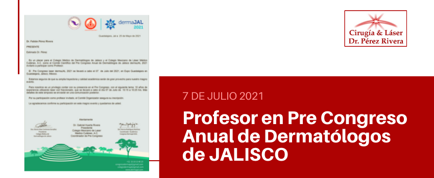 Profesor en Pre Congreso Anual de Dermatólogos de JALISCO